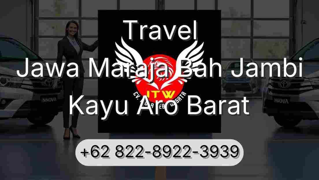 Travel Jawa Maraja Bah Jambi Kayu Aro Barat
