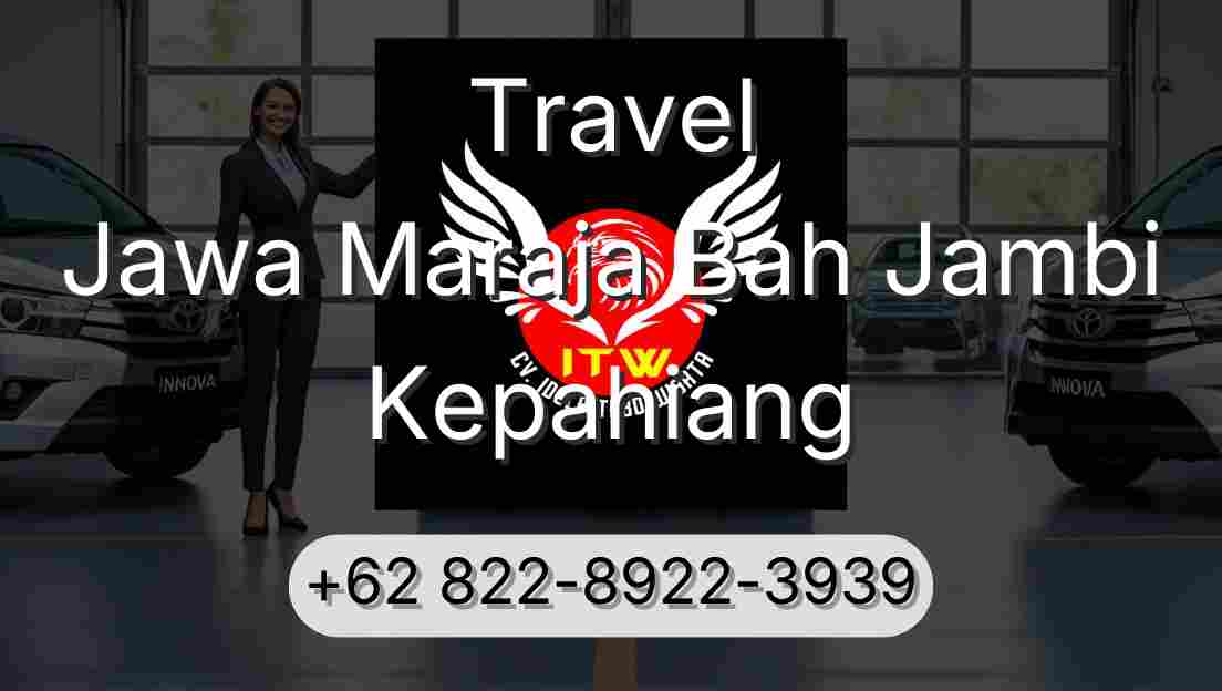Travel Jawa Maraja Bah Jambi Kepahiang