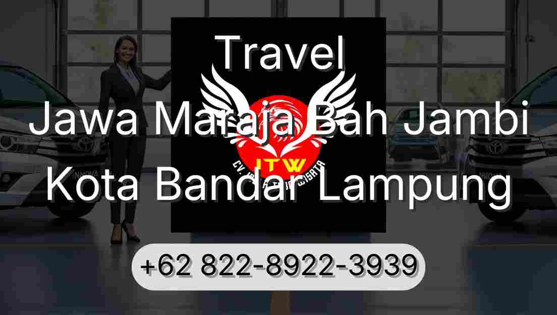 Travel Jawa Maraja Bah Jambi Kota Bandar Lampung