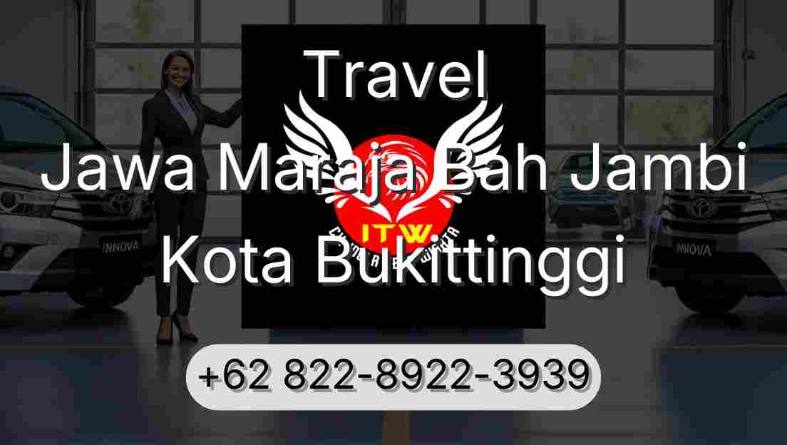 Travel Jawa Maraja Bah Jambi Kota Bukittinggi