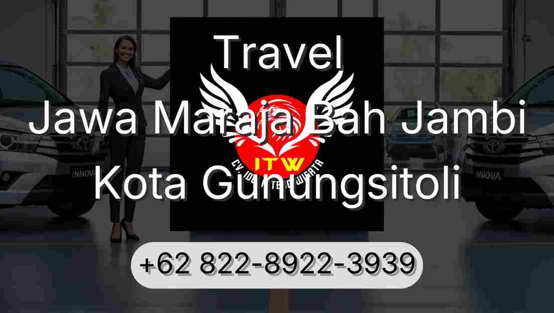 Travel Jawa Maraja Bah Jambi Kota Gunungsitoli