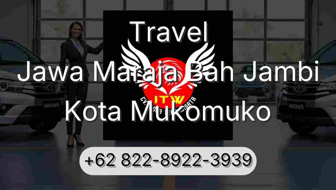 Travel Jawa Maraja Bah Jambi Kota Mukomuko