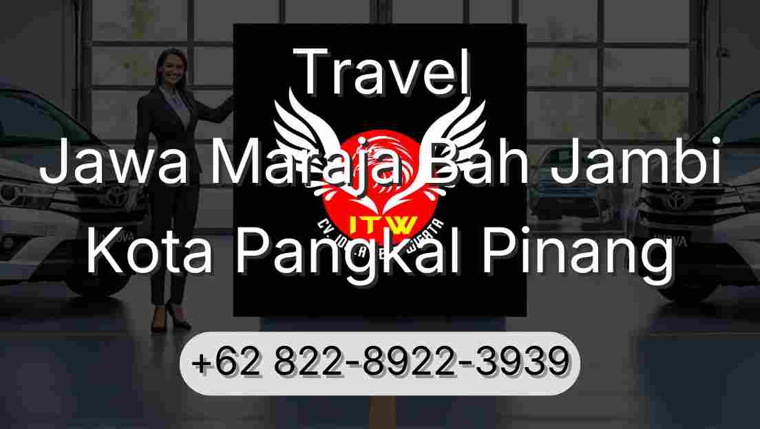 Travel Jawa Maraja Bah Jambi Kota Pangkal Pinang