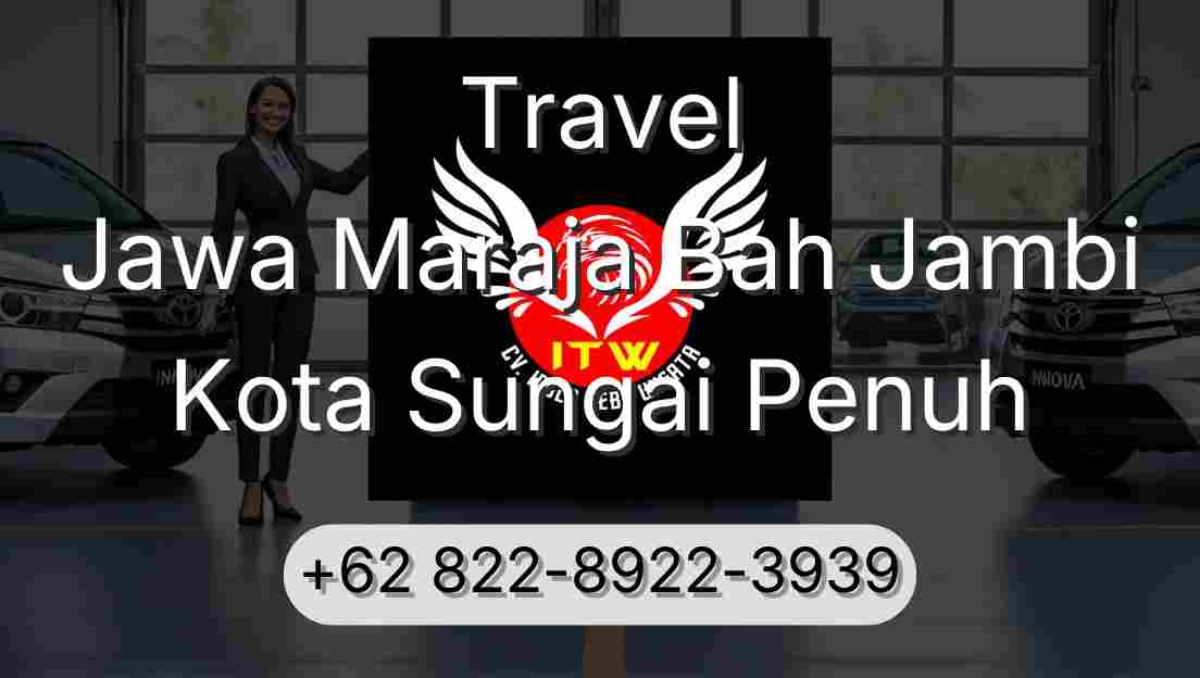 Travel Jawa Maraja Bah Jambi Kota Sungai Penuh