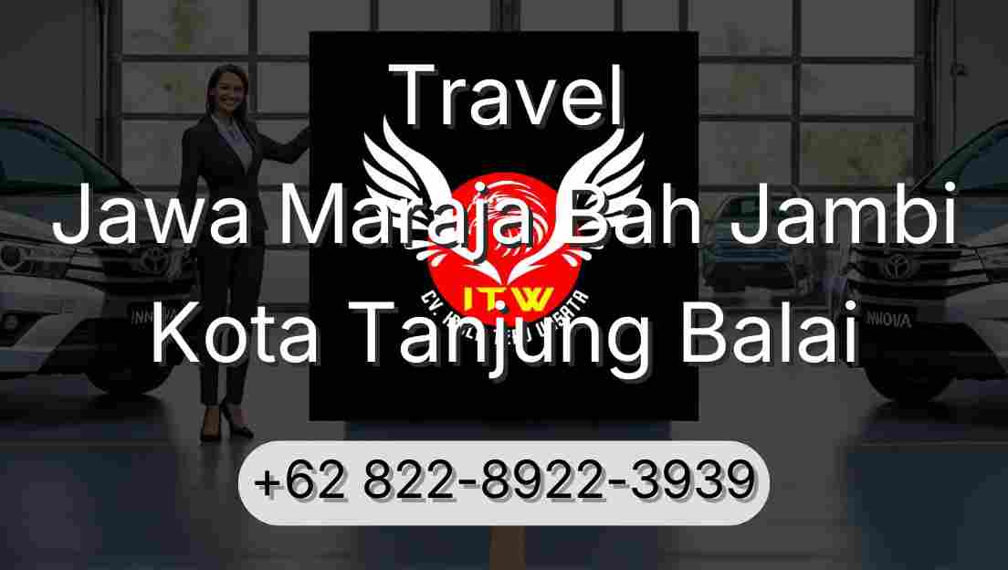 Travel Jawa Maraja Bah Jambi Kota Tanjung Balai