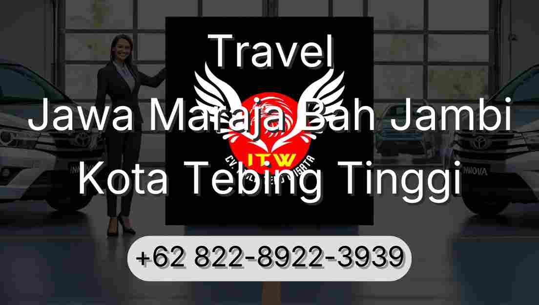 Travel Jawa Maraja Bah Jambi Kota Tebing Tinggi
