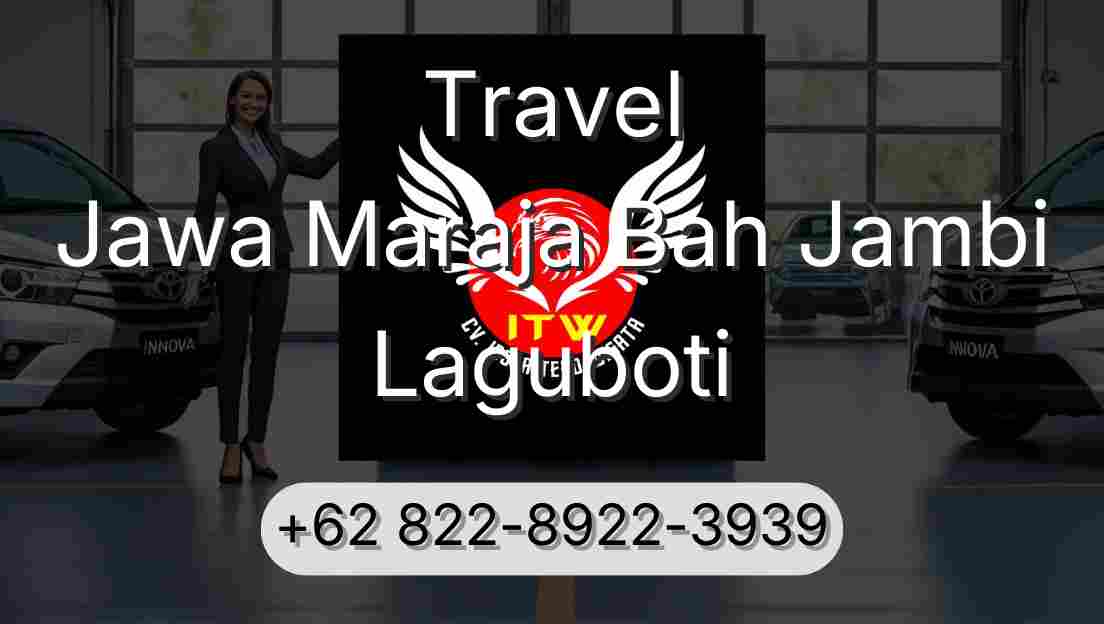 Travel Jawa Maraja Bah Jambi Laguboti