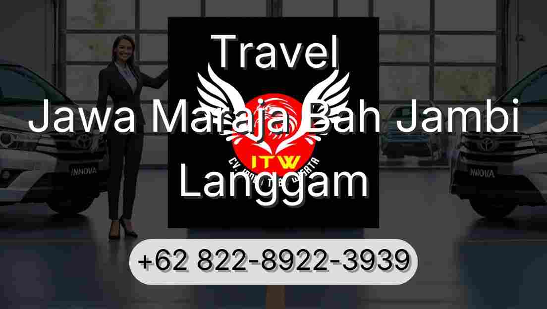 Travel Jawa Maraja Bah Jambi Langgam