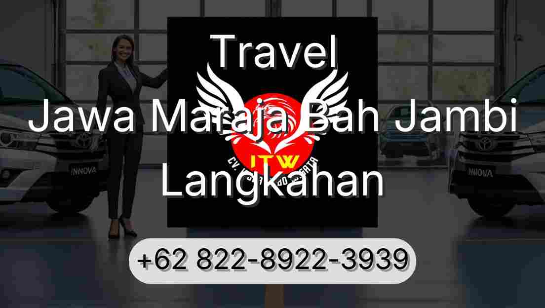 Travel Jawa Maraja Bah Jambi Langkahan