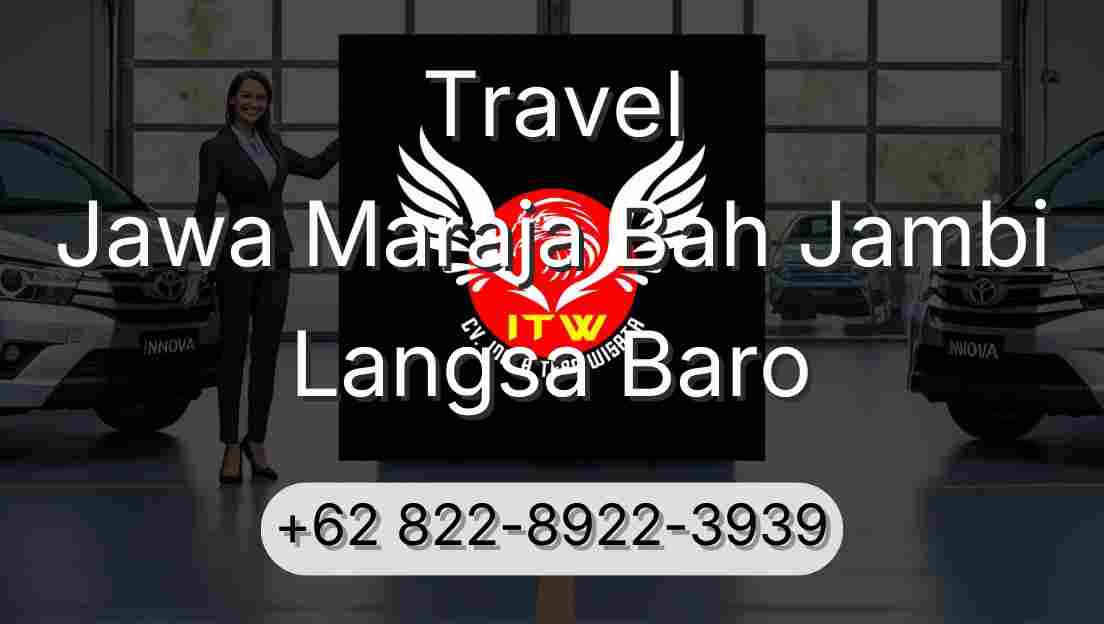 Travel Jawa Maraja Bah Jambi Langsa Baro