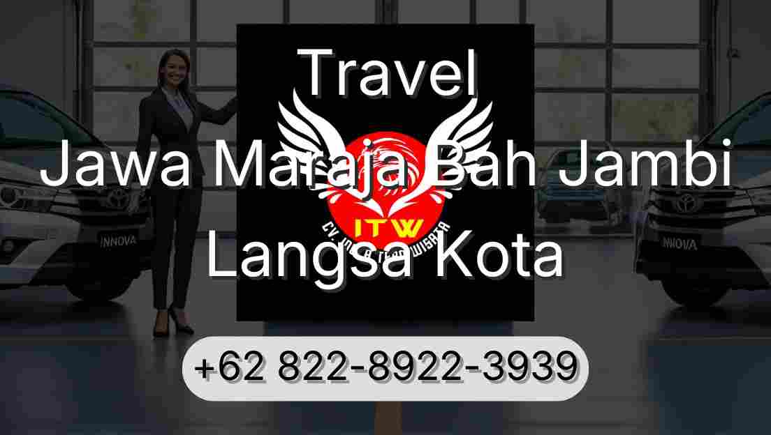 Travel Jawa Maraja Bah Jambi Langsa Kota
