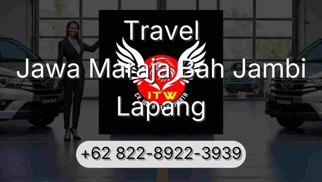 Travel Jawa Maraja Bah Jambi Lapang