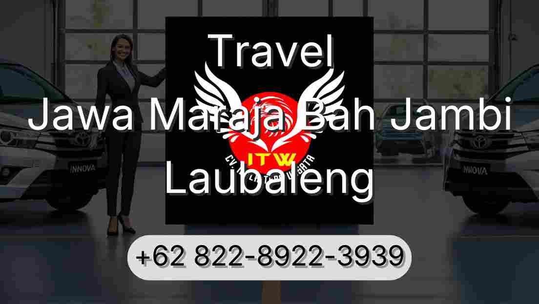 Travel Jawa Maraja Bah Jambi Laubaleng