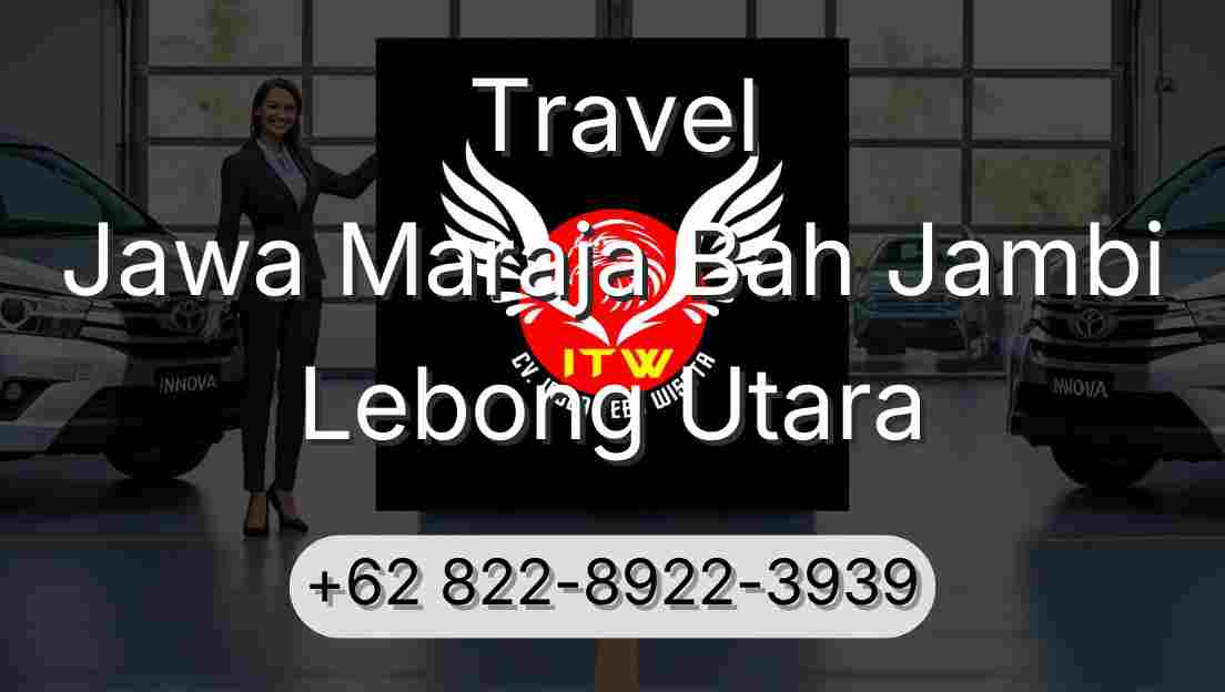 Travel Jawa Maraja Bah Jambi Lebong Utara