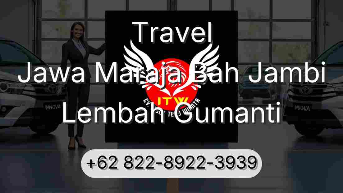 Travel Jawa Maraja Bah Jambi Lembah Gumanti