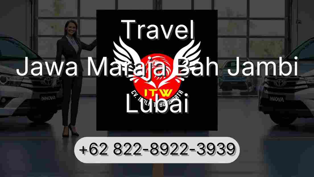 Travel Jawa Maraja Bah Jambi Lubai