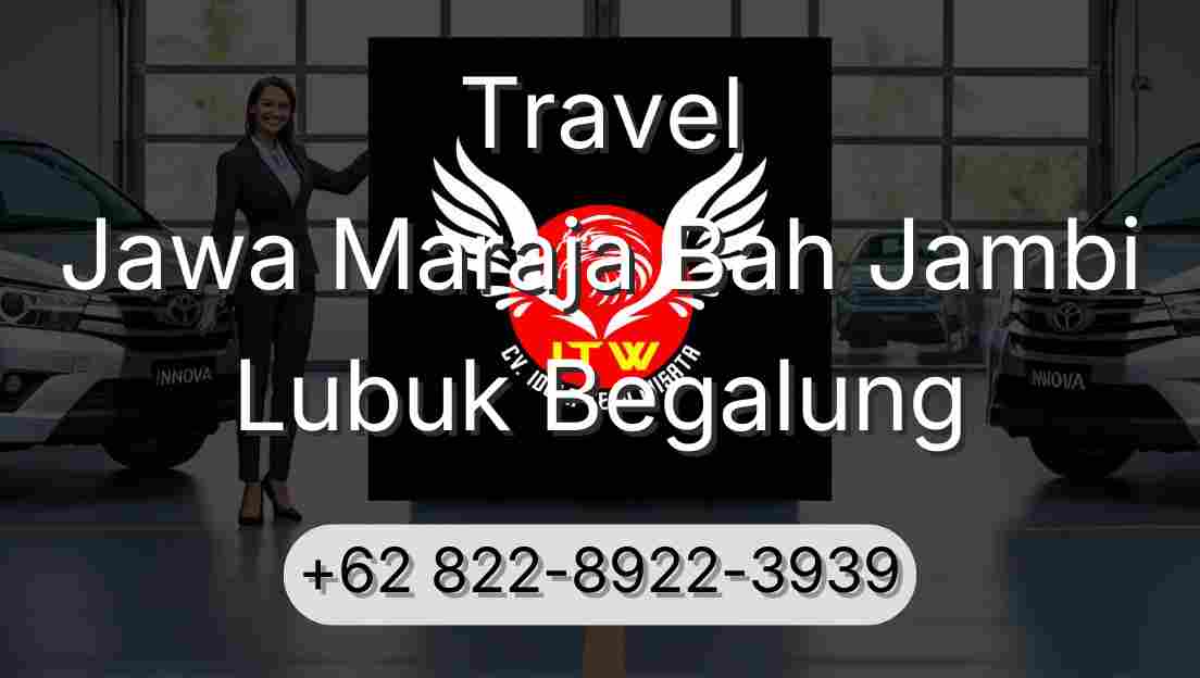 Travel Jawa Maraja Bah Jambi Lubuk Begalung