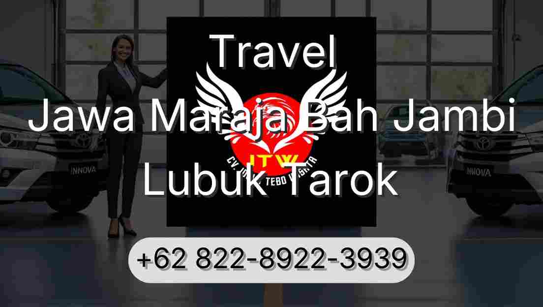 Travel Jawa Maraja Bah Jambi Lubuk Tarok