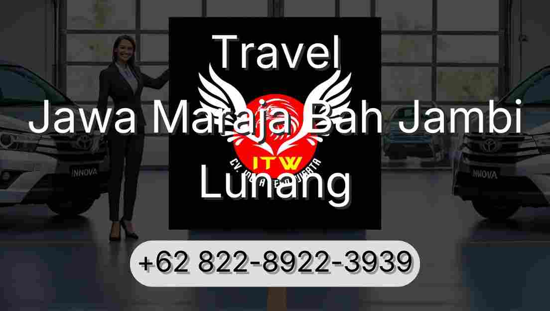 Travel Jawa Maraja Bah Jambi Lunang