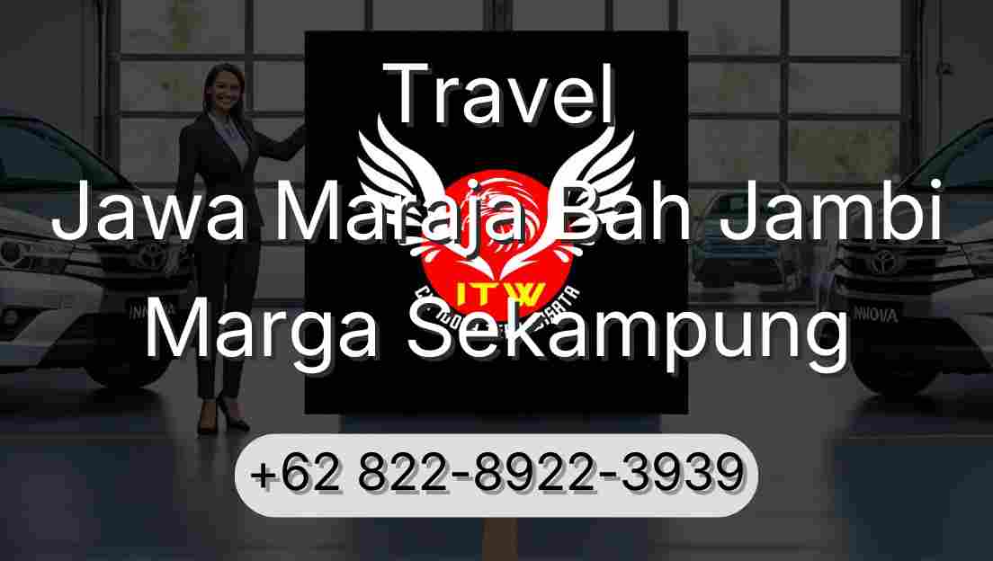 Travel Jawa Maraja Bah Jambi Marga Sekampung