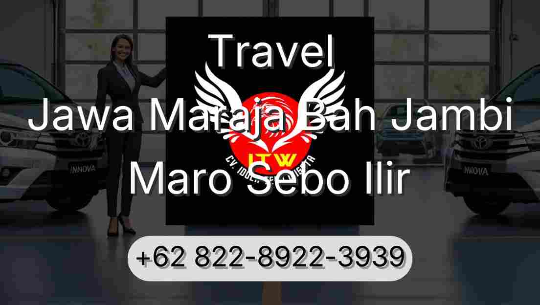 Travel Jawa Maraja Bah Jambi Maro Sebo Ilir