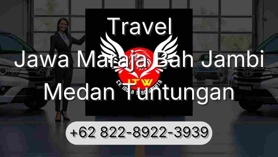 Travel Jawa Maraja Bah Jambi Medan Tuntungan