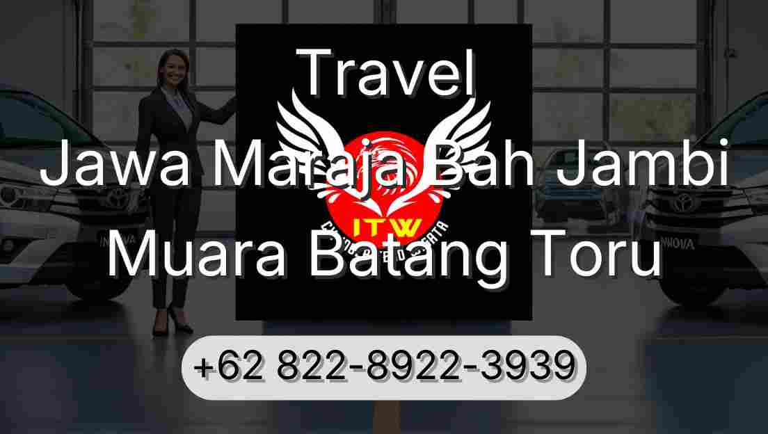 Travel Jawa Maraja Bah Jambi Muara Batang Toru