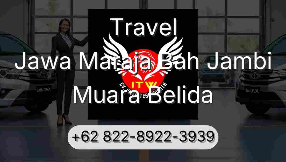 Travel Jawa Maraja Bah Jambi Muara Belida