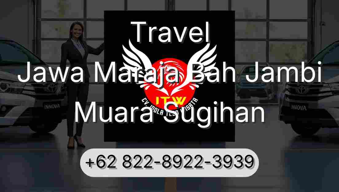 Travel Jawa Maraja Bah Jambi Muara Sugihan