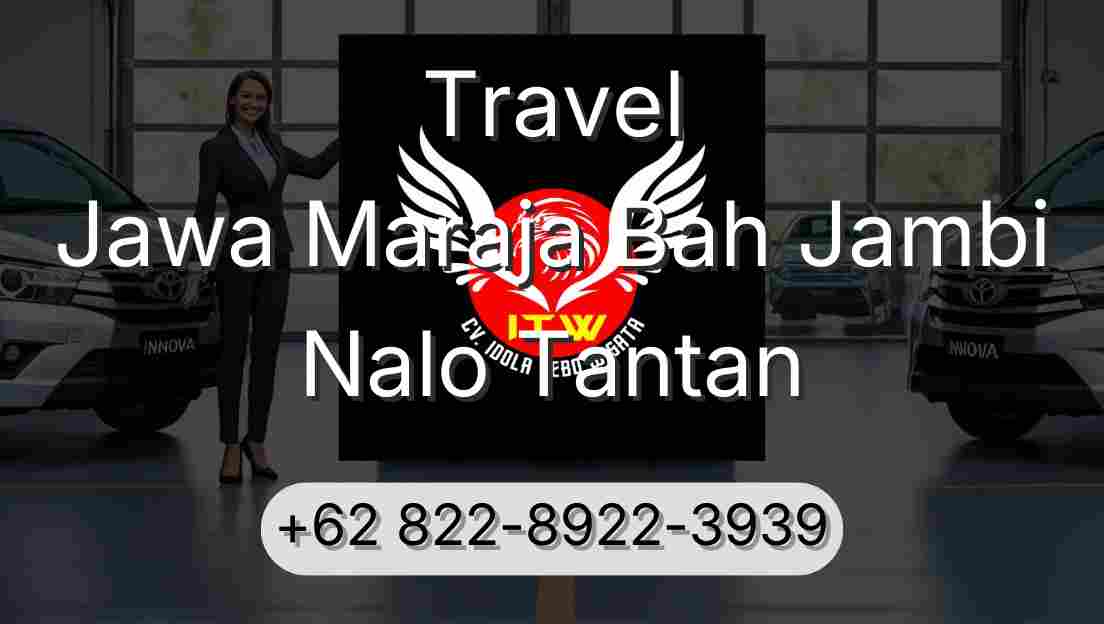 Travel Jawa Maraja Bah Jambi Nalo Tantan