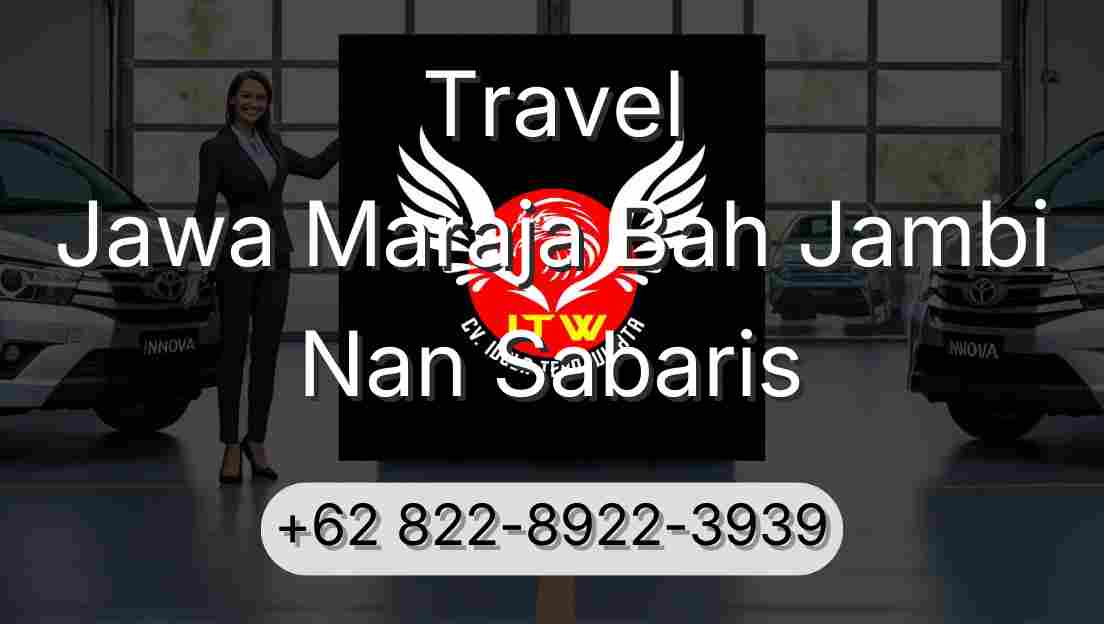 Travel Jawa Maraja Bah Jambi Nan Sabaris