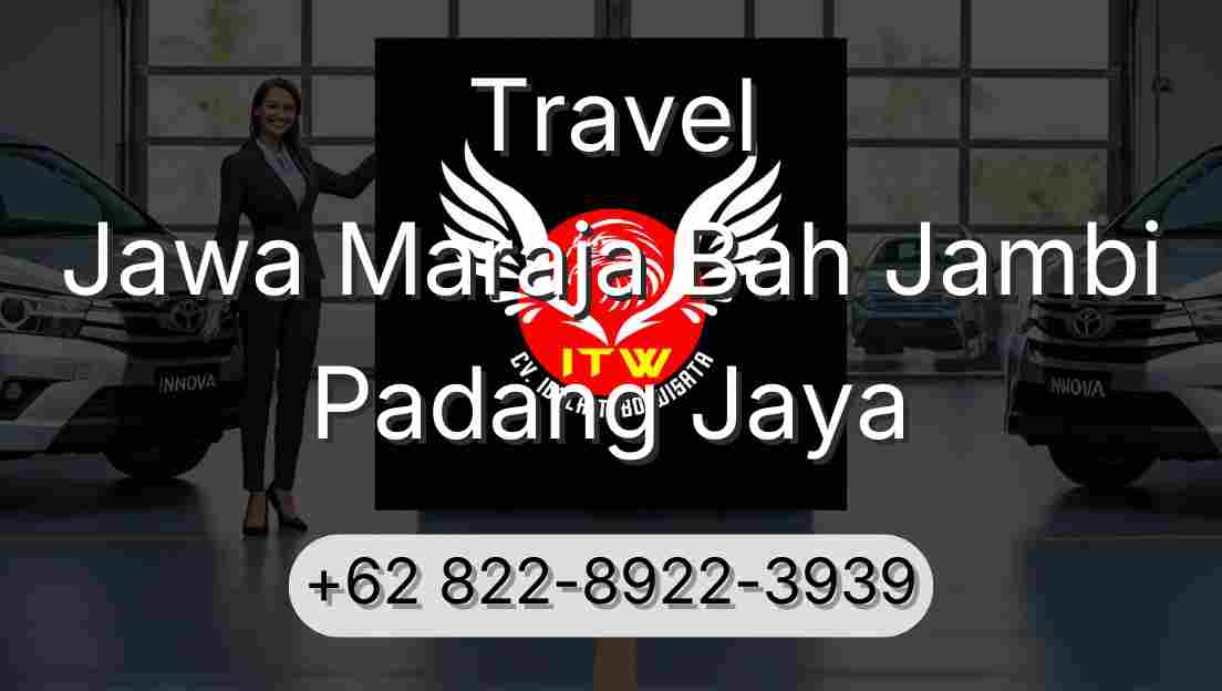 Travel Jawa Maraja Bah Jambi Padang Jaya