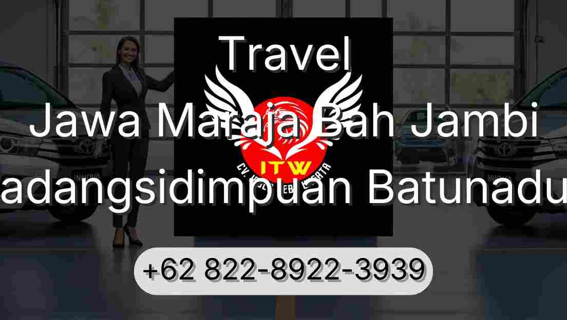 Travel Jawa Maraja Bah Jambi Padangsidimpuan Batunadua