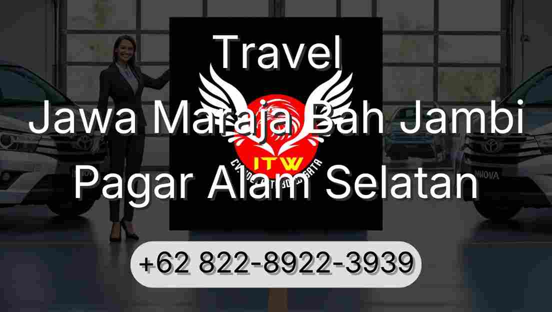 Travel Jawa Maraja Bah Jambi Pagar Alam Selatan