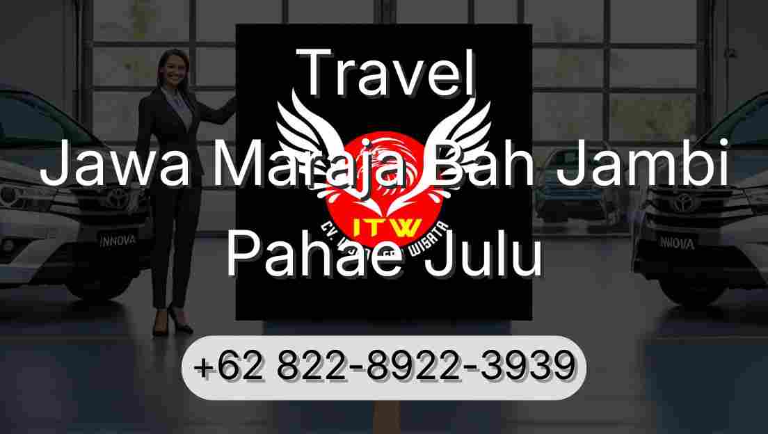 Travel Jawa Maraja Bah Jambi Pahae Julu