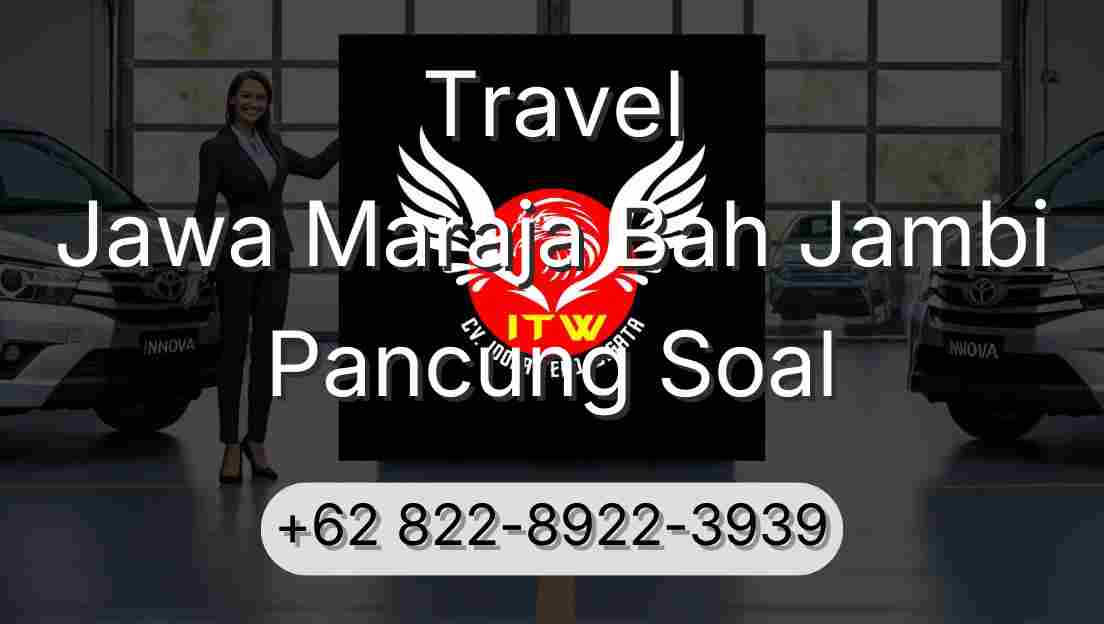 Travel Jawa Maraja Bah Jambi Pancung Soal