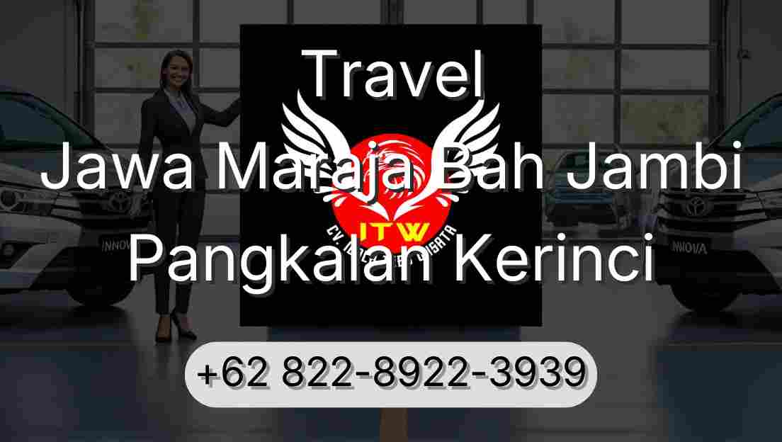 Travel Jawa Maraja Bah Jambi Pangkalan Kerinci