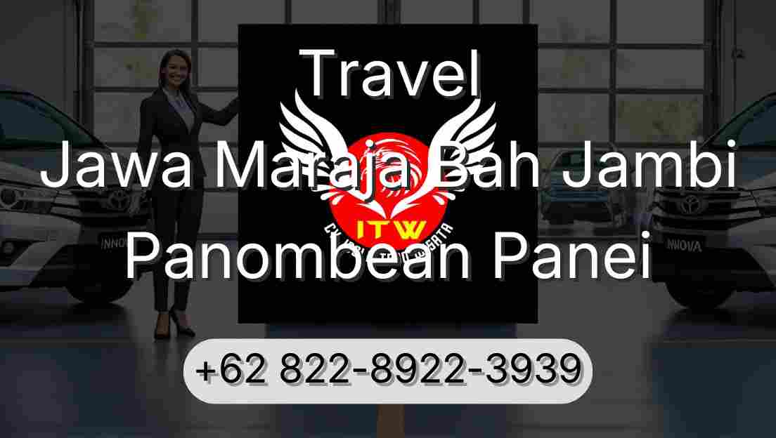 Travel Jawa Maraja Bah Jambi Panombean Panei