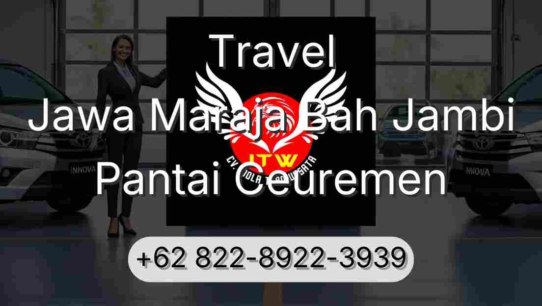 Travel Jawa Maraja Bah Jambi Pantai Ceuremen
