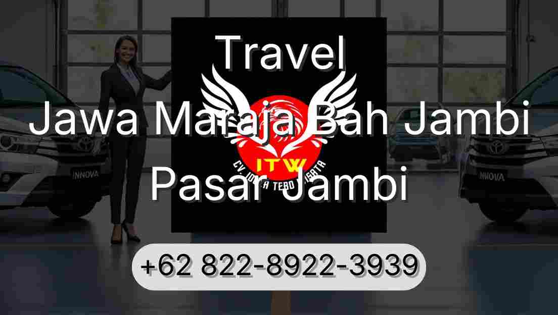 Travel Jawa Maraja Bah Jambi Pasar Jambi