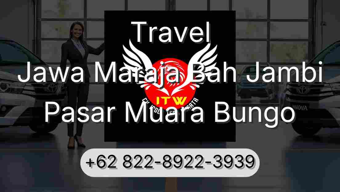 Travel Jawa Maraja Bah Jambi Pasar Muara Bungo