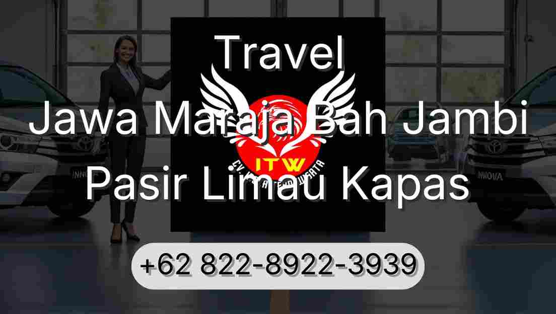 Travel Jawa Maraja Bah Jambi Pasir Limau Kapas