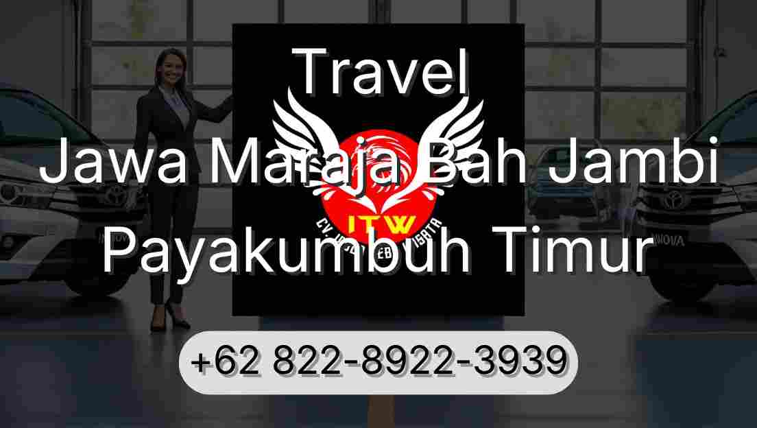 Travel Jawa Maraja Bah Jambi Payakumbuh Timur