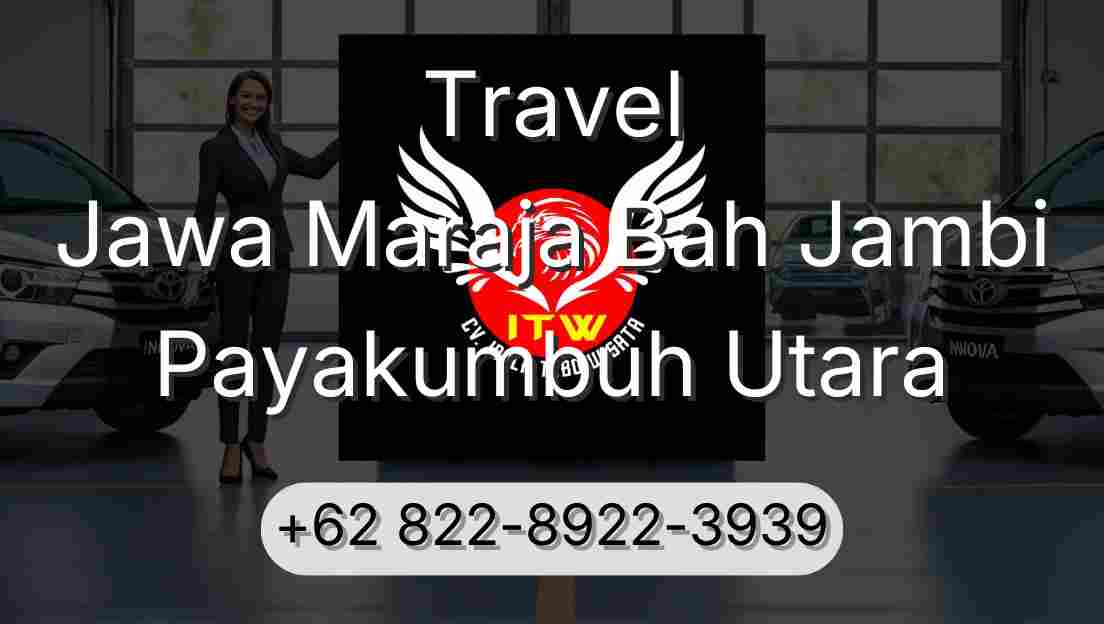 Travel Jawa Maraja Bah Jambi Payakumbuh Utara
