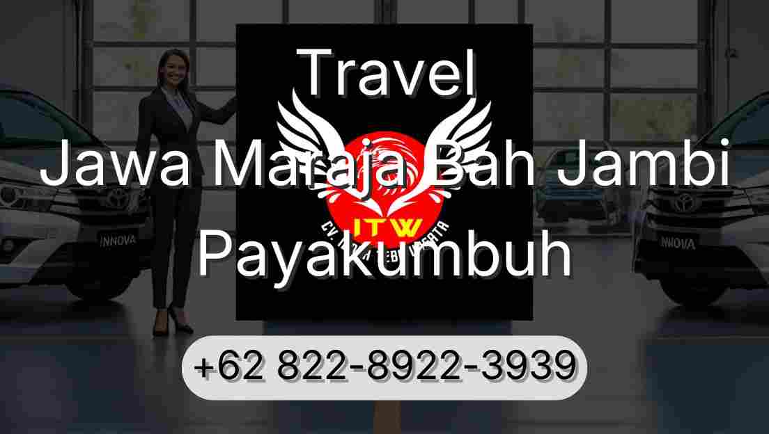 Travel Jawa Maraja Bah Jambi Payakumbuh