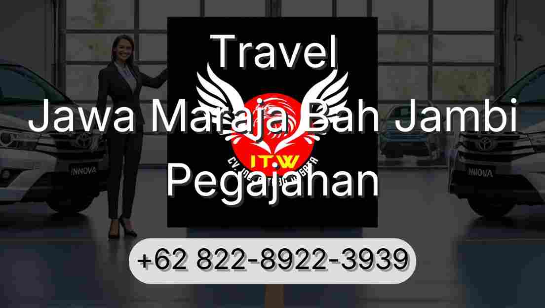 Travel Jawa Maraja Bah Jambi Pegajahan