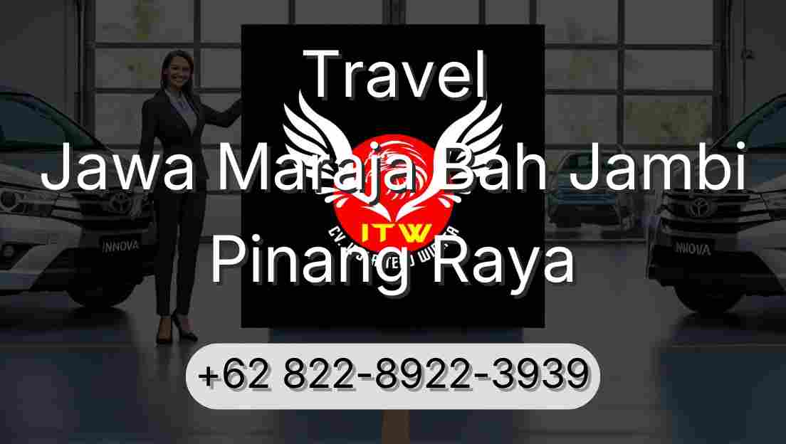 Travel Jawa Maraja Bah Jambi Pinang Raya