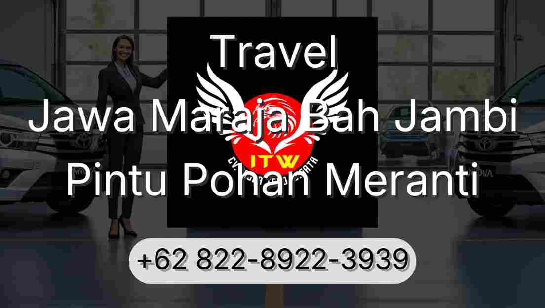 Travel Jawa Maraja Bah Jambi Pintu Pohan Meranti