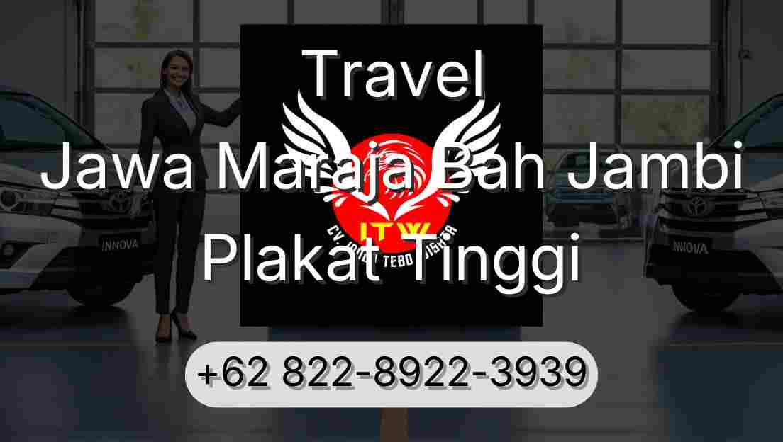 Travel Jawa Maraja Bah Jambi Plakat Tinggi