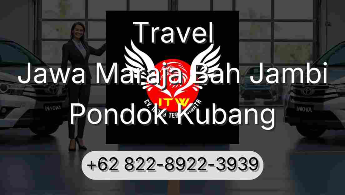 Travel Jawa Maraja Bah Jambi Pondok Kubang